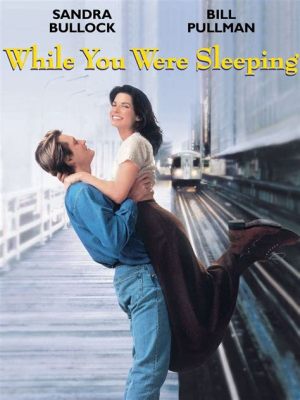  While You Were Sleeping - Uma Comédia Romântica Que Te Convidará Para Refletir Sobre o Amor e a Família!